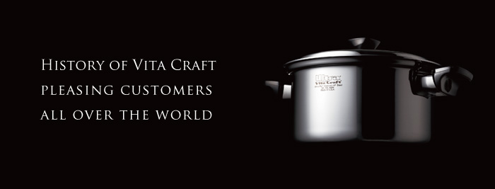 History of Vita Craft pleasing customers all over the world