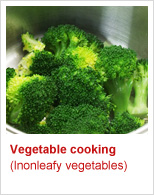 Vegetable cooking (lnonleafy vegetables)

