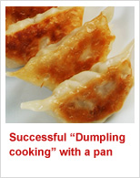 Successful “Dumpling cooking” with a pan